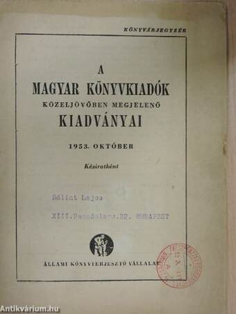 A magyar könyvkiadók közeljövőben megjelenő kiadványai 1953. október