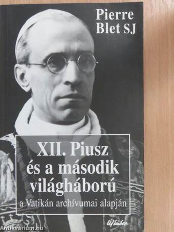XII. Piusz és a második világháború