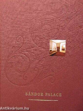 Sándor Palace an illustrated guide