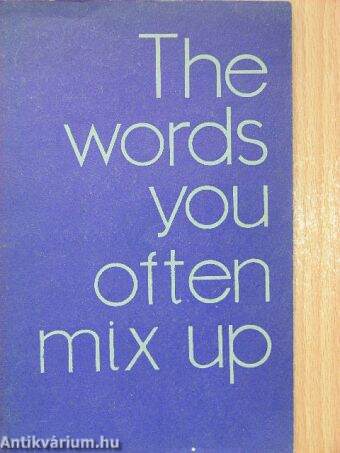 The Words you Often Mix Up