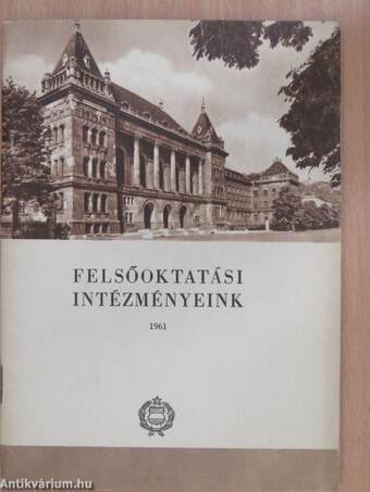 Felsőoktatási intézményeink 1961