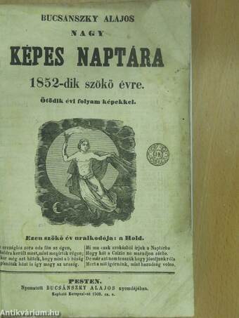 Bucsánszky Alajos nagy Képes Naptára 1852-dik szökő évre