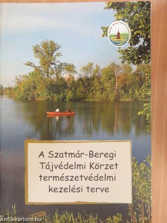 A Szatmár-Beregi Tájvédelmi Körzet természetvédelmi kezelési terve