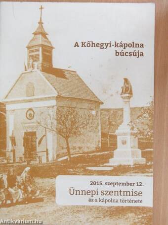 A Kőhegyi-kápolna búcsúja