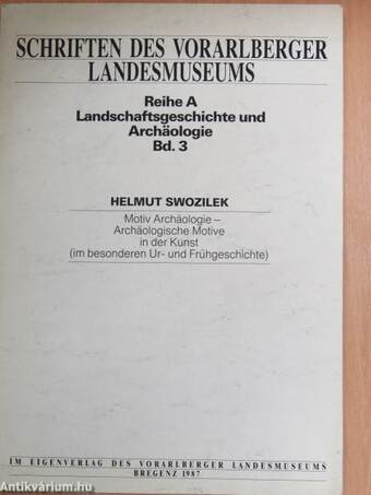Motiv Archäologie - Archäologische Motive in der Kunst (im besonderen Ur- und Frühgeschichte)