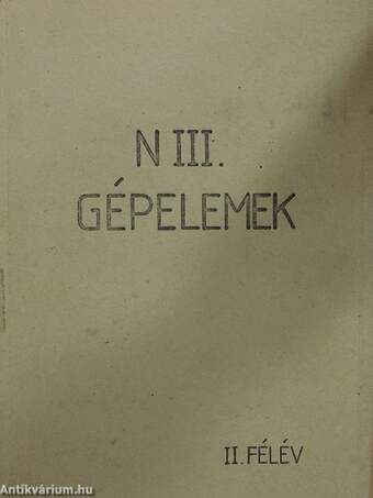 N III. Gépelemek