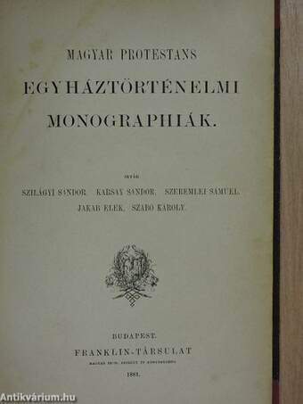 Magyar protestans egyháztörténelmi monographiák