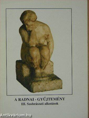 A Radnai-gyűjtemény III.