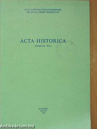 Acta Historica Tomus XCI.