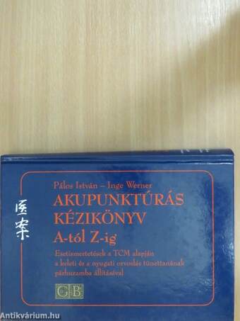 Akupunktúrás kézikönyv A-tól Z-ig