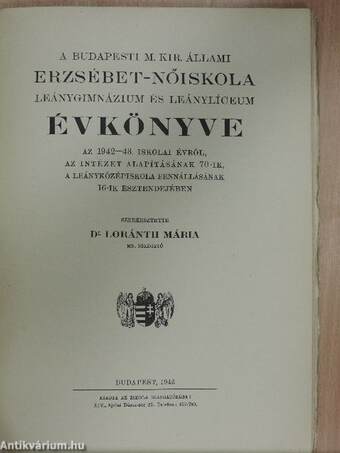 A Budapesti M. Kir. Állami Erzsébet-Nőiskola leánygimnázium és leánylíceum évkönyve az 1942-43- iskolai évről