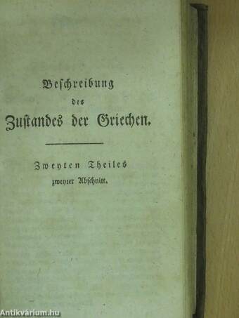 Beschreibung des Häuslichen, Gottesdienstlichen, sittlichen, politischen, kriegerischen und wissenschaftlichen zustandes der Griechen nach den verschiedenen Zeitaltern und Völkerschaften II/1-2. (gótbetűs)