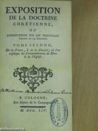 Exposition de la doctrine chrétienne, ou instructions sur les principales vérités de la Religion II.