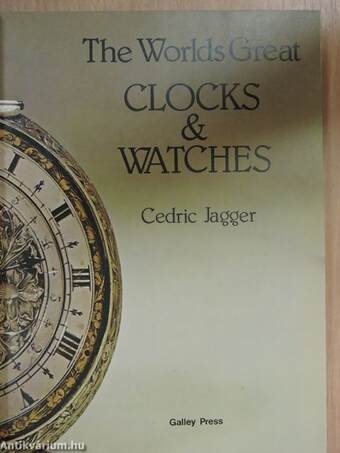 The Worlds Great Clocks & Watches