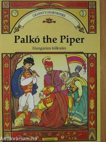 Palkó the Piper/The Cowherd's Daughter/A Pinch of Salt