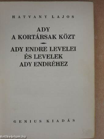 Ady a kortársak közt/Ady Endre levelei és levelek Ady Endréhez