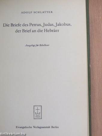 Die Briefe des Petrus, Judas, Jakobus, der Brief an die Hebräer