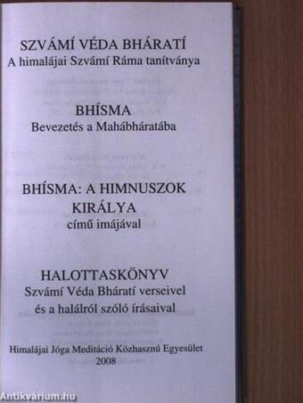 A himalájai Szvámí Ráma tanítványa/Bevezetés a Mahábháratába/A himnuszok királya/Halottaskönyv