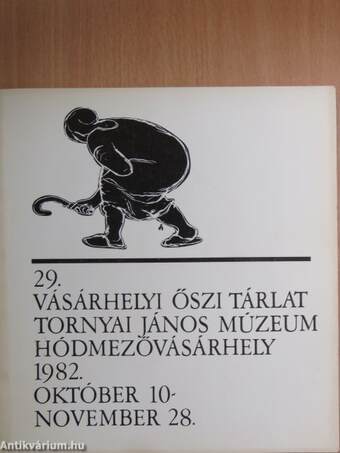 29. Vásárhelyi Őszi Tárlat - 1982. október 10-november 28.