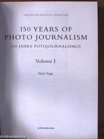 150 Years of Photo Journalism/150 Jahre Fotojournalismus I.