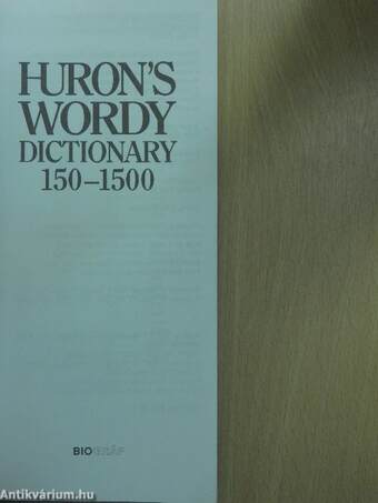 Huron's Wordy Dictionary 150-1500