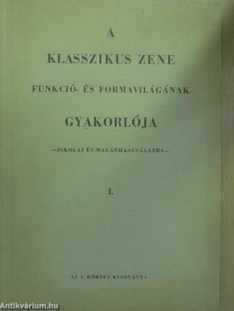 A klasszikus zene funkció- és formavilágának gyakorlója I.