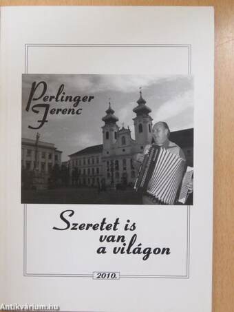 Szeretet is van a világon (dedikált példány)