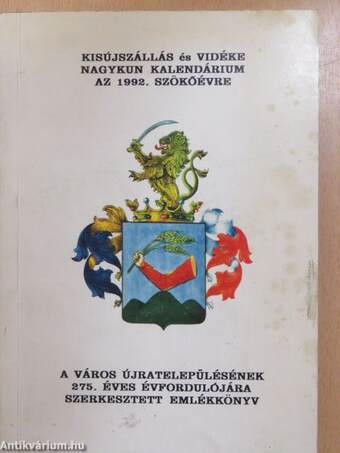 Kisújszállás és vidéke Nagykun Kalendárium az 1992. szökőévre (dedikált példány)