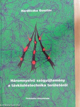 Háromnyelvű szógyűjtemény a távközléstechnika területéről