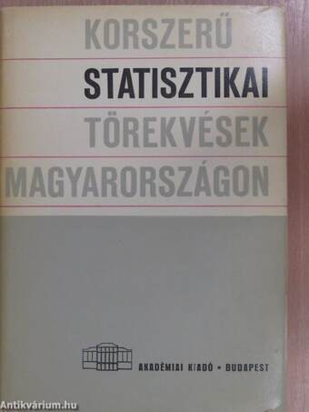 Korszerű statisztikai törekvések Magyarországon