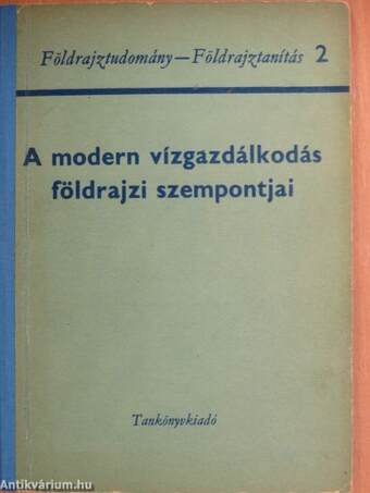 A modern vízgazdálkodás földrajzi szempontjai