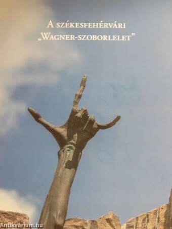 A székesfehérvári "Wagner-szoborlelet"