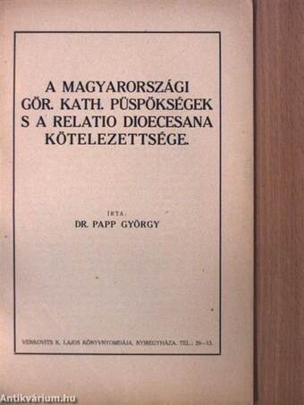 A magyarországi gör. kath. püspökségek s a relatio dioecesana kötelezettsége