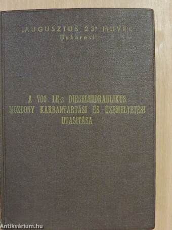 A 700 LE-s dieselhidraulikus mozdony karbantartási és üzemeltetési utasítása