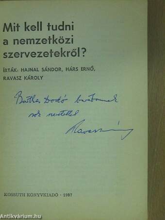 Mit kell tudni a nemzetközi szervezetekről? (dedikált példány)