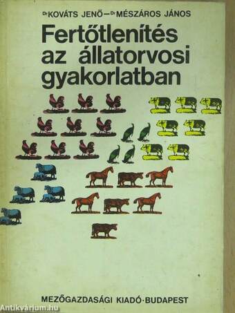 Fertőtlenítés az állatorvosi gyakorlatban (dedikált példány)