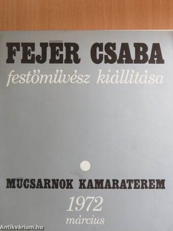 Fejér Csaba festőművész kiállítása