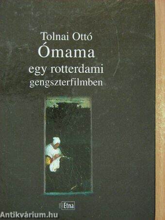 Ómama egy rotterdami gengszterfilmben