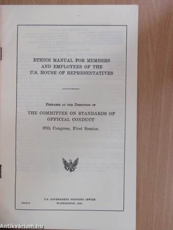 Ethics Manual for members and Employees of the U.S. House of Representatives