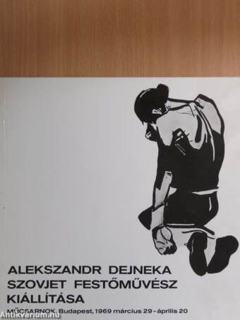Alekszandr Dejneka szovjet festőművész kiállítása