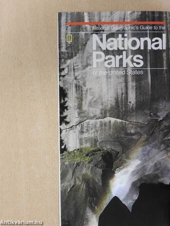 National Geographic's Guide to the National Parks of the United States