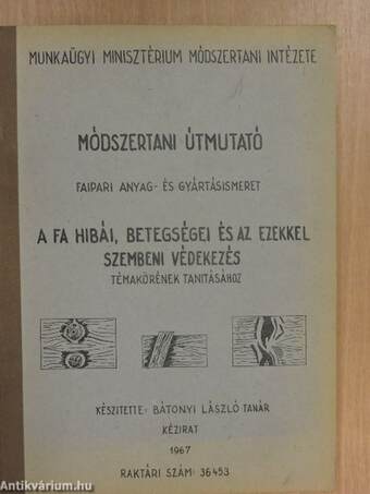 Módszertani útmutató - Faipari anyag- és gyártásismeret