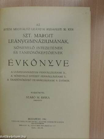 Az Isteni Megváltó Leányai budapesti XI. ker. Szt. Margit Leánygimnáziumának, Nőnevelő Intézetének és Tanítónőképzőjének Évkönyve 1940-41.