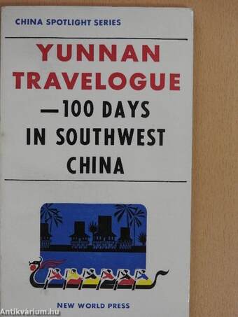 Yunnan Travelogue - 100 days in Southwest China