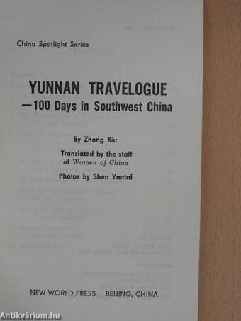 Yunnan Travelogue - 100 days in Southwest China