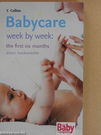 Babycare week by week: the first six months