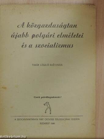 A közgazdaságtan újabb polgári elméletei és a szocializmus