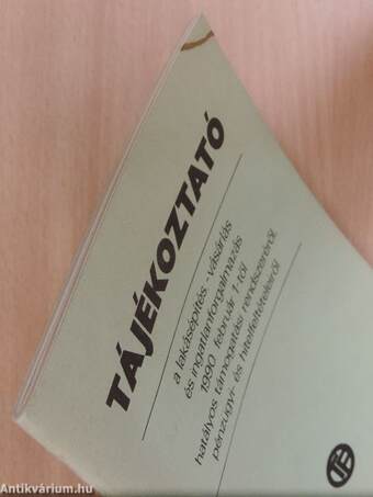 Tájékoztató a lakásépítés, -vásárlás és ingatlanforgalmazás 1990. február 1-től hatályos támogatási rendszeréről, pénzügyi- és hitelfeltételeiről