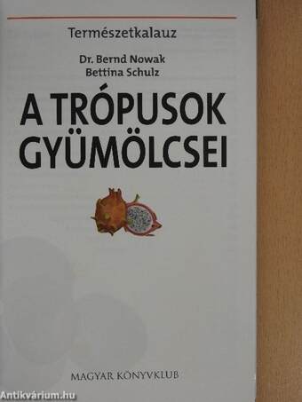 A trópusok gyümölcsei