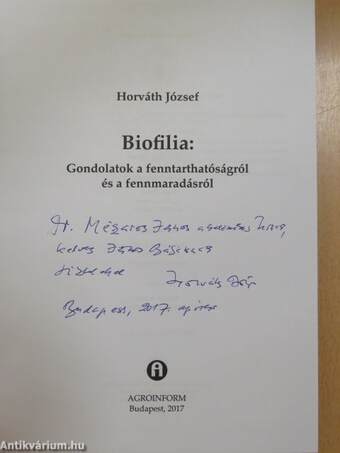 Biofilia: Gondolatok a fenntarthatóságról és a fennmaradásról (dedikált példány)